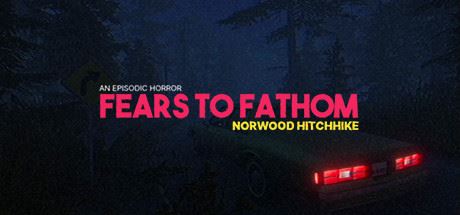 溯源之惧：诺伍德便车/Fears to Fathom – Norwood Hitchhike-91down.cn — 就要下载，久忆不删